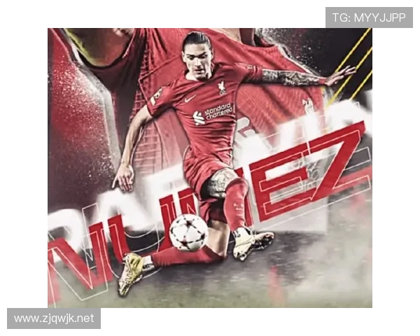 努涅斯与姆巴佩风格差异分析：冲击型与全能型的战术角色分野